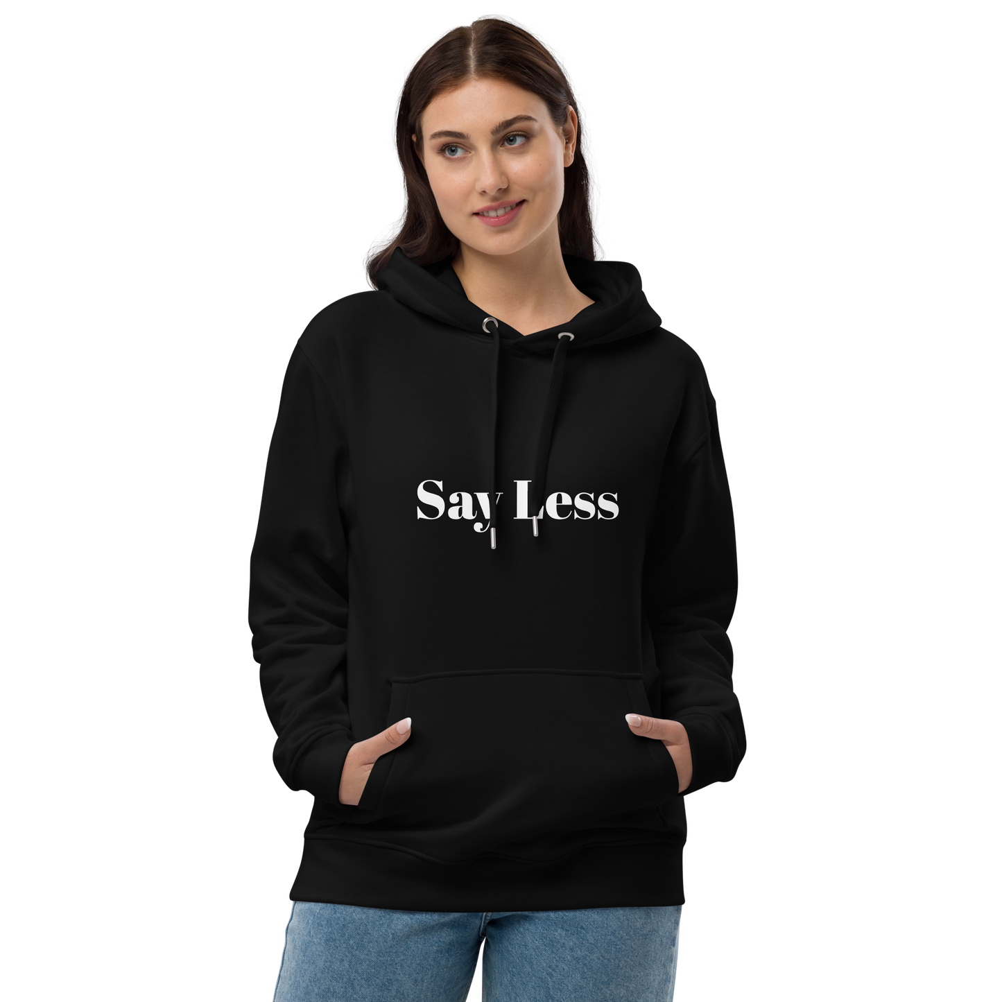 Say Less Hoodie