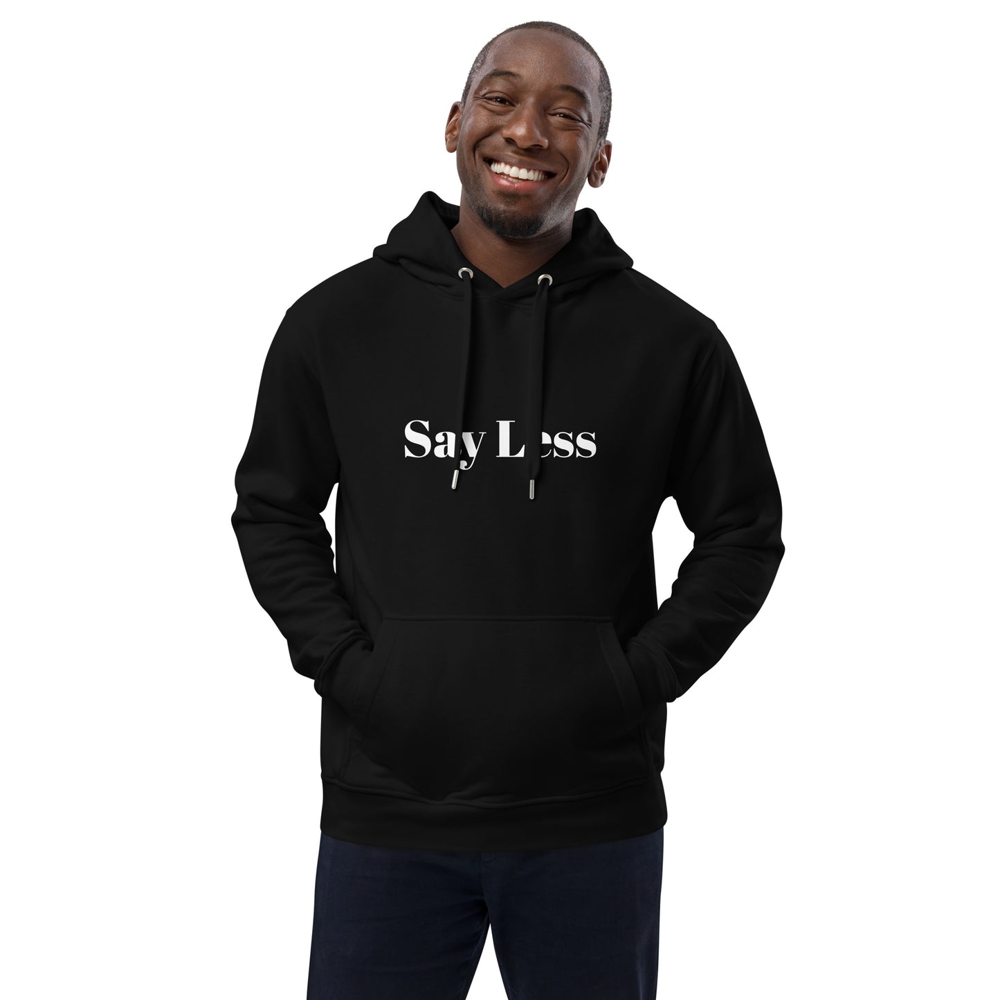 Say Less Hoodie