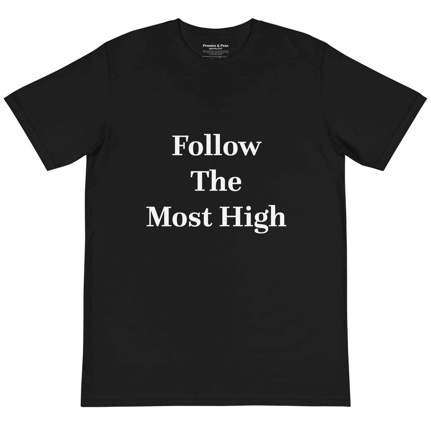 Follow The Most High T-Shirt