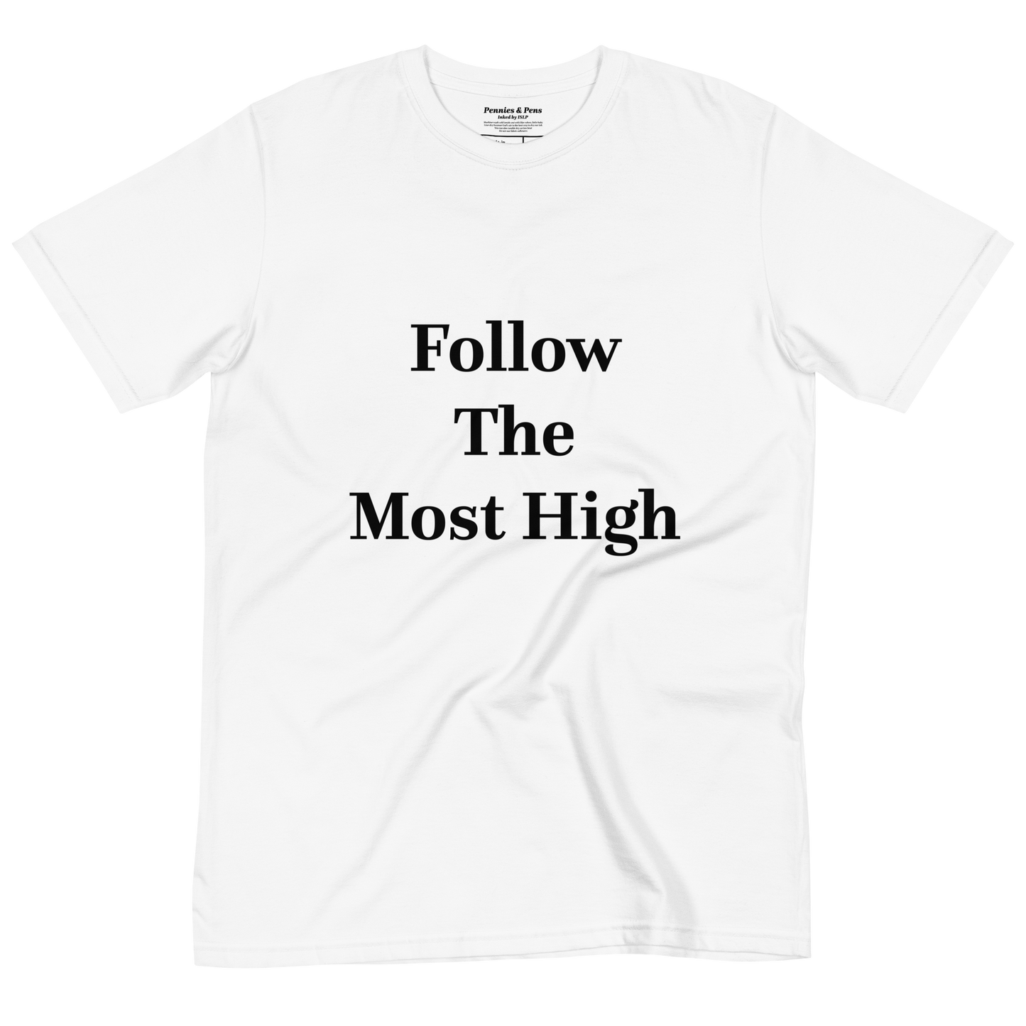 Follow The Most High T-Shirt