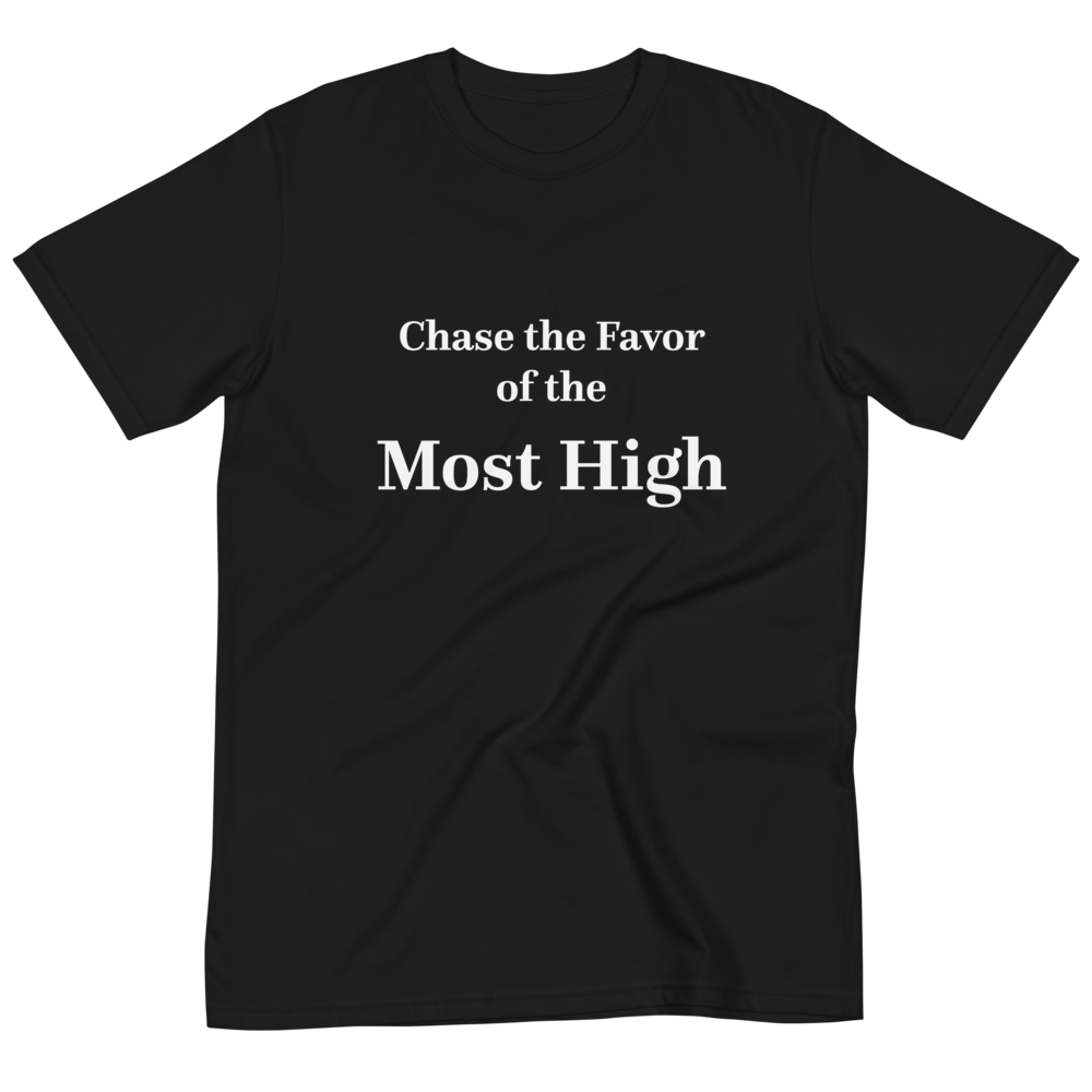 Chase the Most High T-Shirt