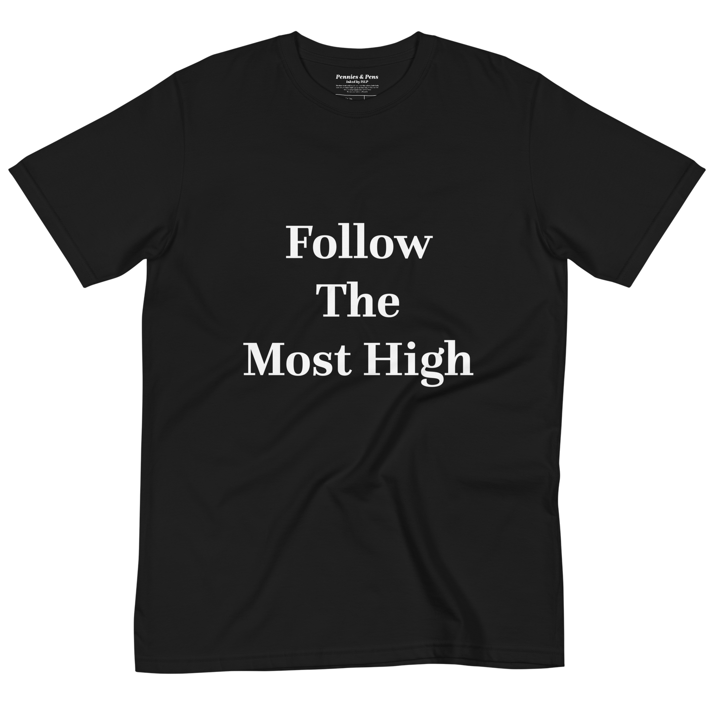 Follow The Most High T-Shirt