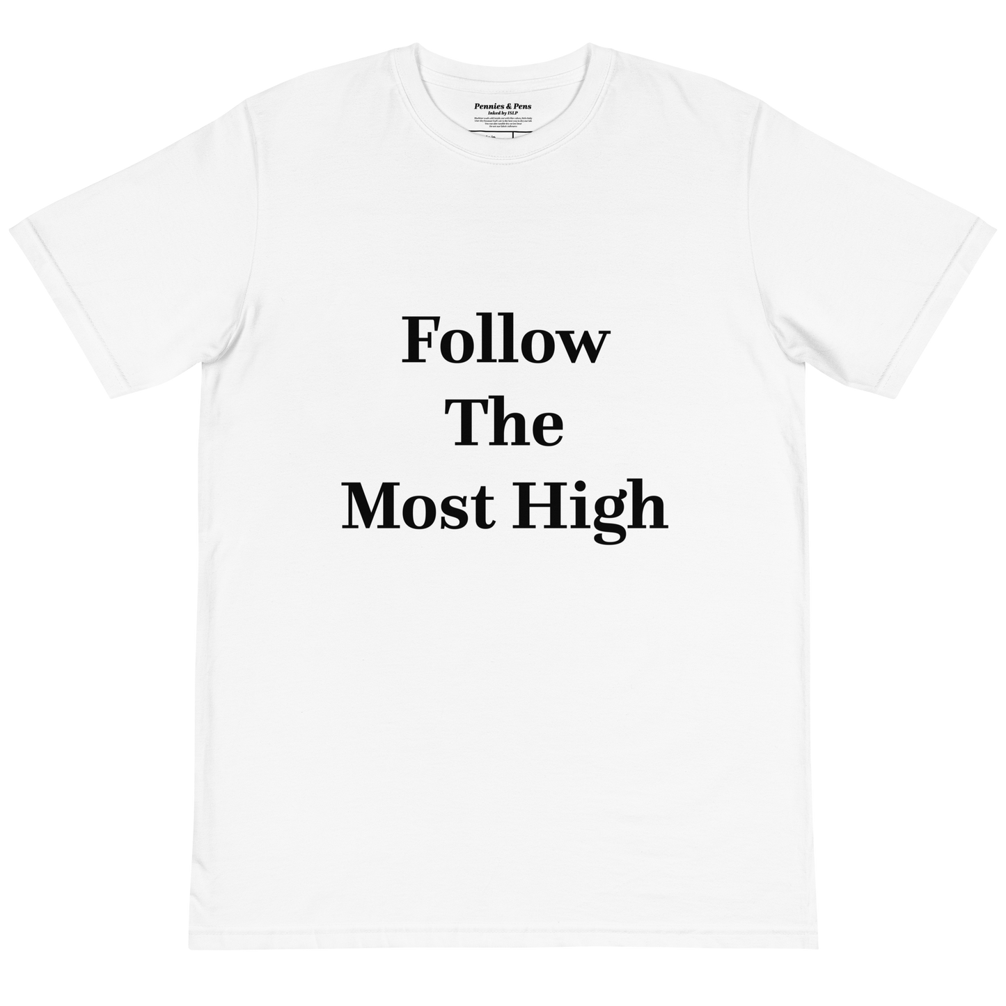Follow The Most High T-Shirt