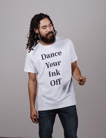 Dance Your Ink Off T-Shirt