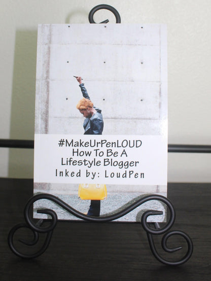 #MakeUrPenLoud: How To Be A Lifestyle Blogger