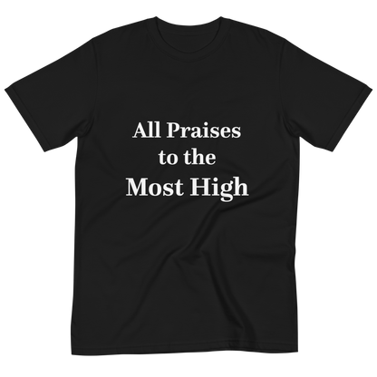 All Praises to the Most High T-Shirt