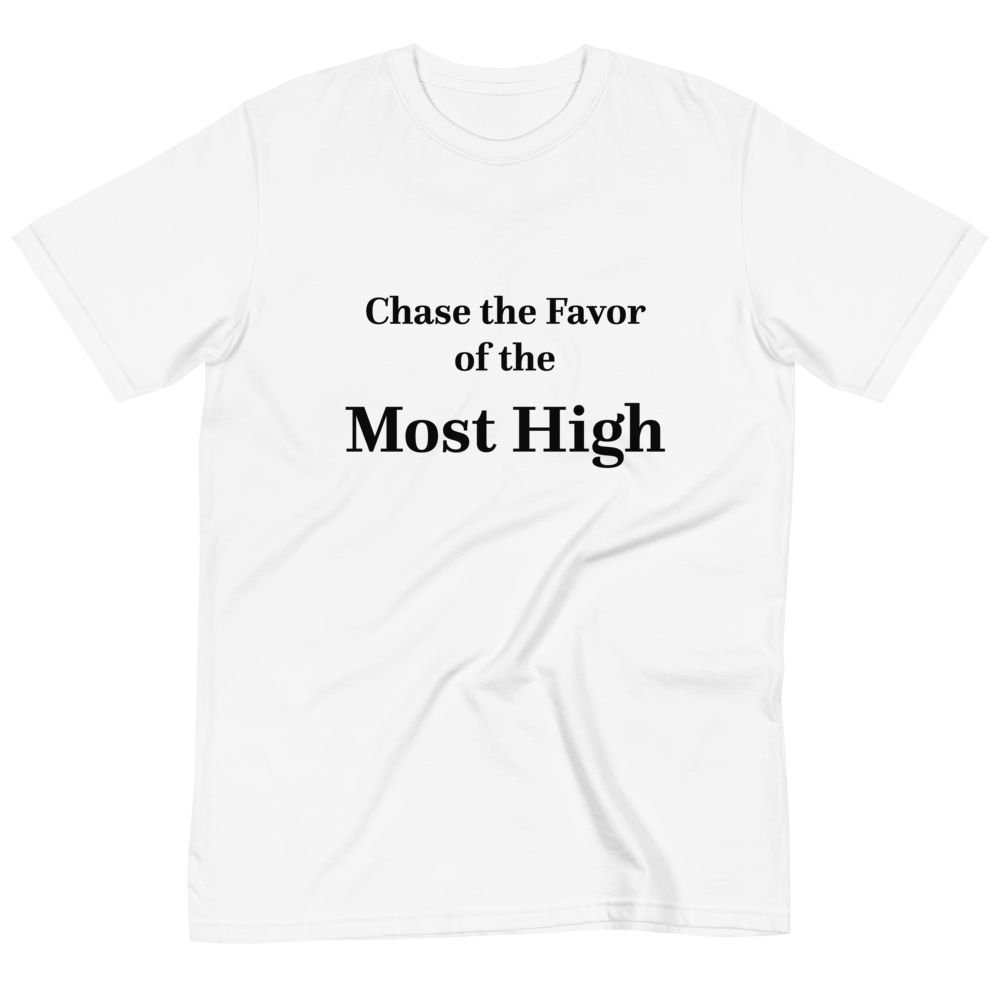 Chase the Most High T-Shirt