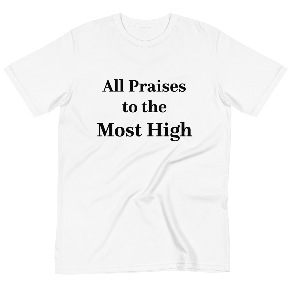 All Praises to the Most High T-Shirt